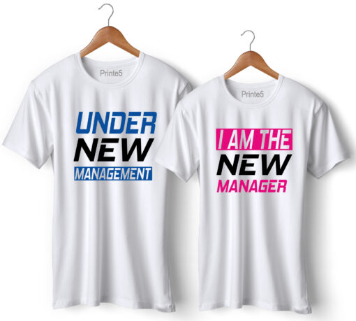 Under New Management I am the New Manager Printed Couple T-Shirt